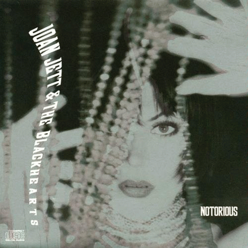 Joan Jett and the Blackhearts : Notorious